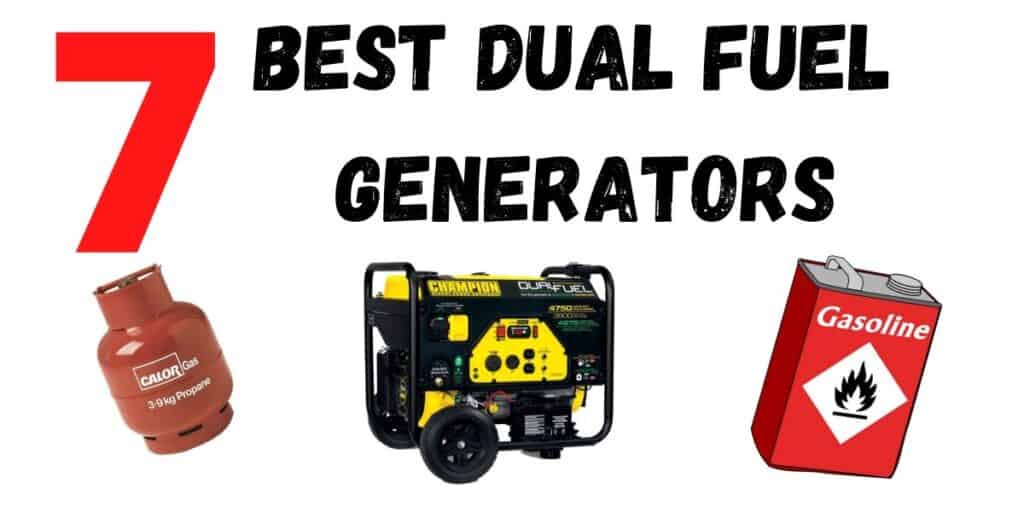 7 Best Dual Fuel Generators 2020