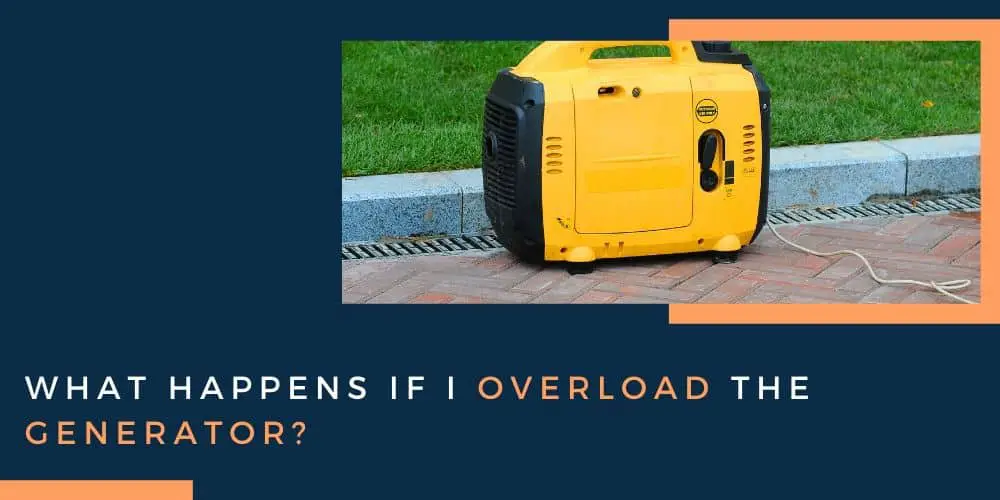 What Happens If I Overload the Generator?