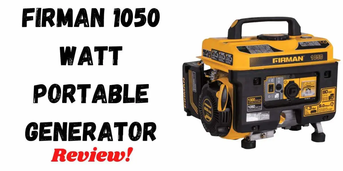 Firman P01001 1300/1050 Watt Generator Review 2021