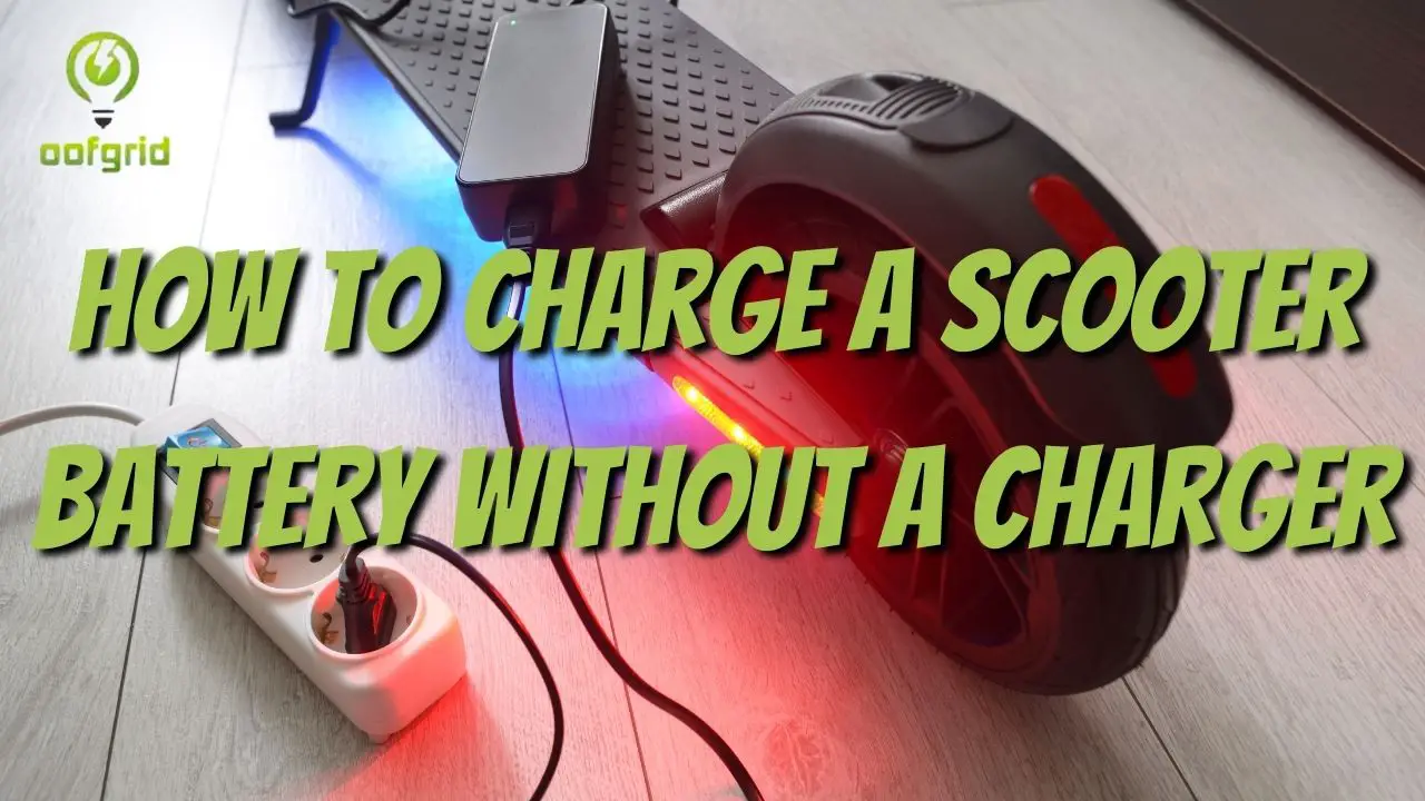 How To Charge A Scooter Battery Without A Charger